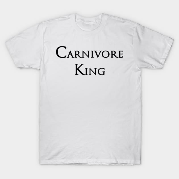 Carnivore King, Carnivore diet slogan T-shirt, for meat and steak lovers, keto friendly T-Shirt by PrimusClothing